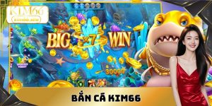 Bắn cá Kim66