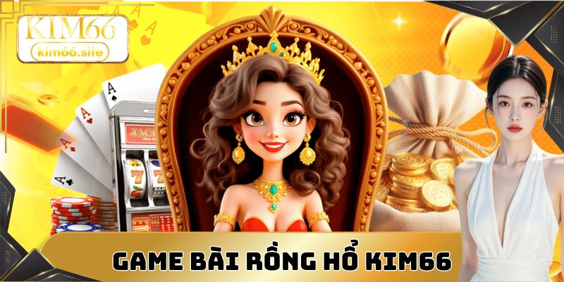 Game bài rồng hổ