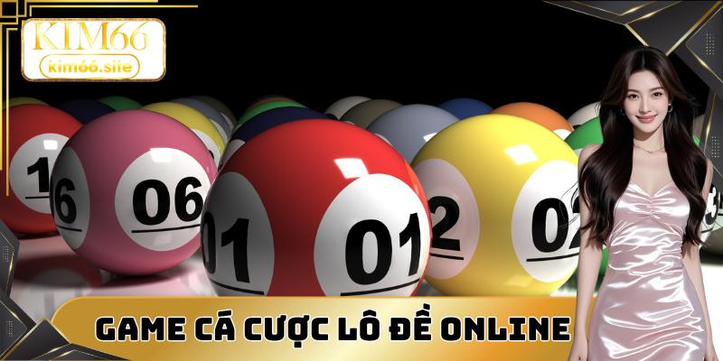 Giới thiệu game cá cược lô đề trực tuyến