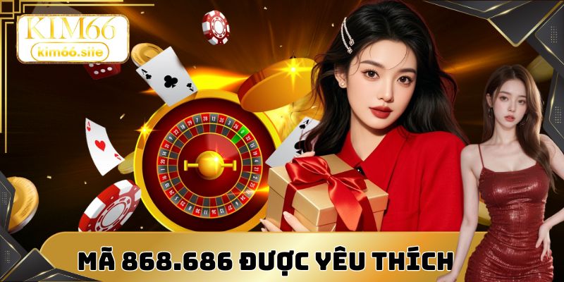 Mã 868.686 được yêu thích nhờ giá trị lớn và ý nghĩa