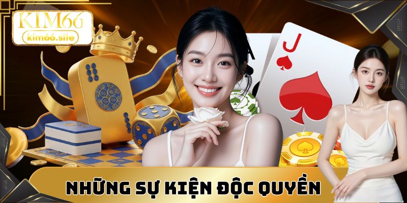 Những sự kiện độc quyền được thương hiệu cung cấp