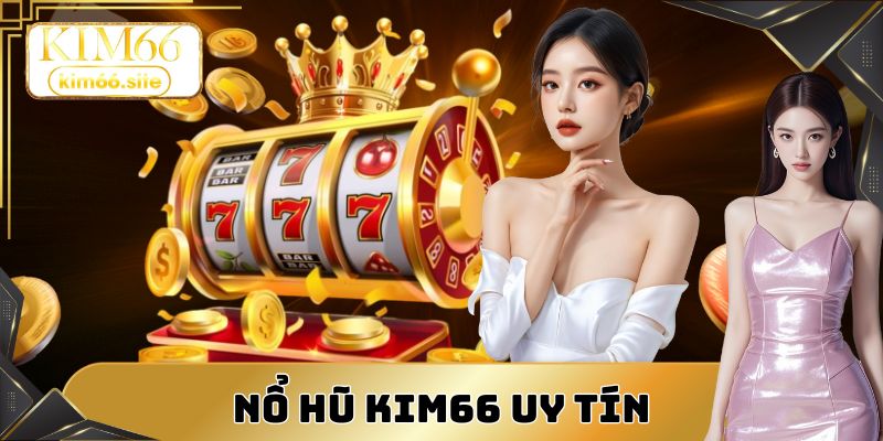Nổ hũ uy tín