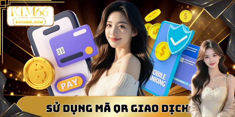 Sử dụng mã QR giúp giao dịch nhanh và chính xác