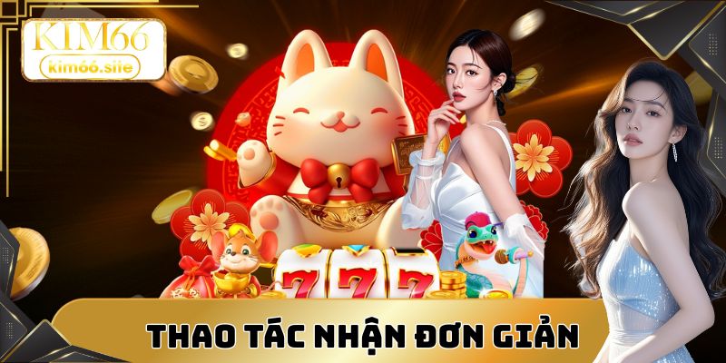 Thao tác nhận thưởng nạp đầu đơn giản