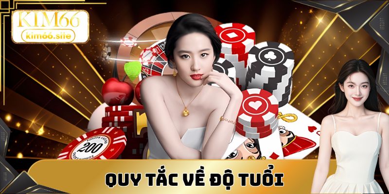 Tìm hiểu và tuân thủ quy tắc độ tuổi hội viên