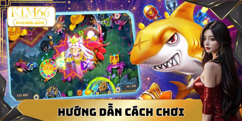 Trải nghiệm săn cá thần tài đơn giản với 3 bước